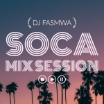 Soca Mix Session DJ Fasmwa