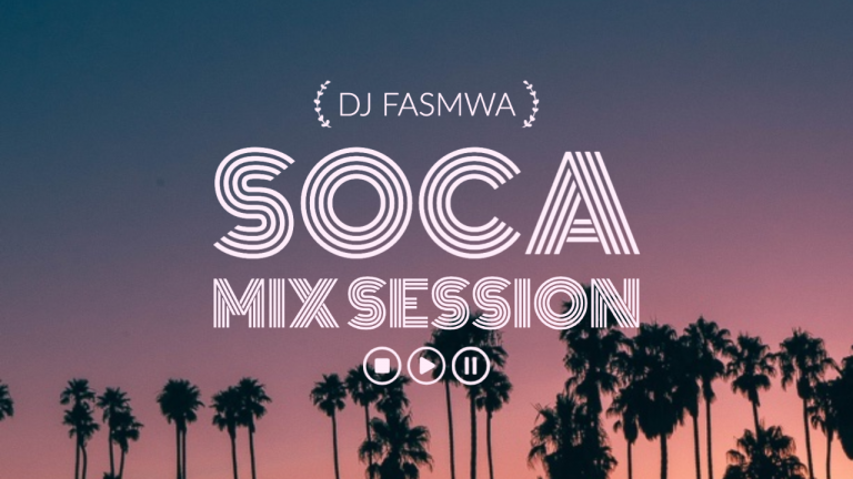 Soca Mix Session DJ Fasmwa